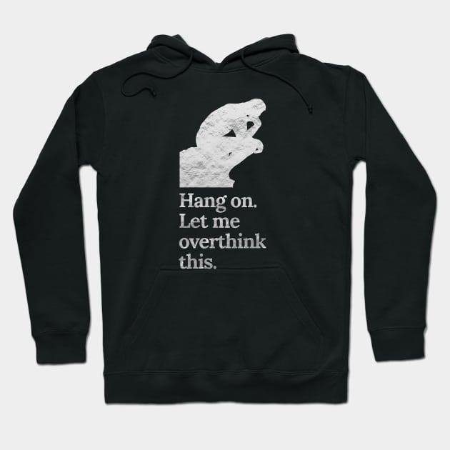 Hang On Let Me Overthink This in Crinkle Silver Hoodie by tiokvadrat